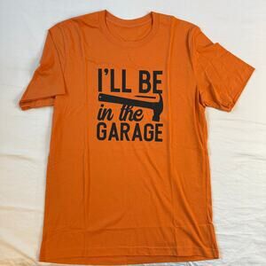 I'll Be In The Garage Graphic T-Shirt - Size Medium
